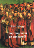 Kis György - Töprengéseim az egyházról (dedikált)