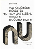 Bán István - Vezetői döntések előkészítése halmazok leképezésével a mező- és erdőgazdaságban