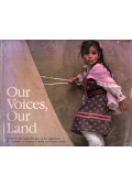 Stephen Trimble,Harvey Lloyd - Our Voices, Our Land: Words by the Indian Peoples of the Southwest