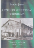 Sándor János - A Szegedi színjátszás krónikája (dedikált)
