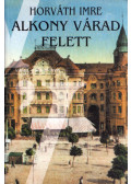 Horváth Imre - Alkony Várad felett