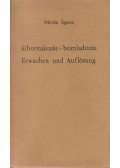 Mirtse Ágnes - Kibontakozás-bomladozás / Erwachen und Auflösung