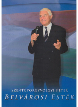 Szentgyörgyvölgyi Péter - Belvárosi esték (dedikált), Szentendre 2010 antikvár könyv