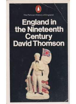 David Thomson - England in the 19th Century 1815-1914 David Thomson - England in the 19th Century 1815-1914, London 1991 antikvár könyv