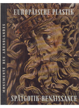 Busch, Harald, Lohse, Bernd, Hans Weigert - Europäische Plastik der Spätgotik und Renaissance Busch, Harald, Lohse, Bernd, Hans Weigert - Europäische Plastik der Spätgotik und Renaissance, Frankfurt am Main 1963 antikvár könyv
