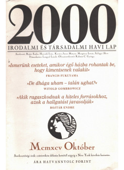 Bojtár Endre, Horváth Iván, Kovács János Mátyás, Margócsy István, Szilágyi Ákos - 2000 Irodalmi és Társadalmi havi lap MCMXCV október, Budapest 1995 antikvár könyv