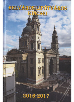 Kacskovics Fruzsina - Belváros-Lipótváros kincsei 2016-2017 Kacskovics Fruzsina - Belváros-Lipótváros kincsei 2016-2017, Budapest 2017 antikvár könyv