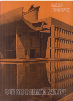 Perényi Imre - Die moderne Stadt, Budapest 1970 antikvár könyv