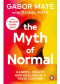 Máté Dániel, Dr. Gábor Máté - The Myth of Normal