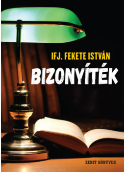 Ifj. Fekete István - Bizonyíték Ifj. Fekete István - Bizonyíték, null 2025 antikvár könyv