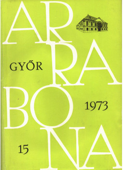 Dávid Lajos - Arrabona 15., Győr 1973 antikvár könyv