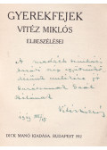 Vitéz Miklós - Gyerekfejek (dedikált)