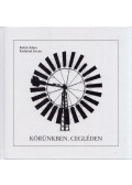 Koltói Ádám,Kisfaludi István - Körünkben, Cegléden
