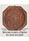 Weiner Piroska - Moules à pain d'épice en bois sculpté