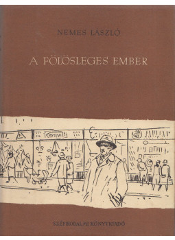 Nemes László - A ​fölösleges ember, Budapest 1955 antikvár könyv