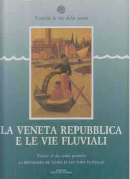 Rigo, Franco - La Veneta Repubblica e le vie fluviali, Mirano 1991 antikvár könyv