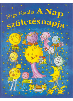 Nagy Natália - A Nap születésnapja (dedikált) Nagy Natália - A Nap születésnapja (dedikált), null 2008 antikvár könyv