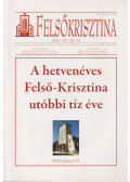 Szerdahelyi Csongor - A hetvenéves Felső-Krisztina utóbbi tíz éve