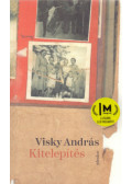 Visky András - Kitelepítés