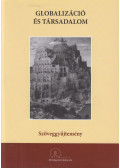 Kertész-Bakos Ferenc,MATUS JÁNOS,Fülep Dániel - Globalizáció és Társadalom - Szöveggyűjtemény
