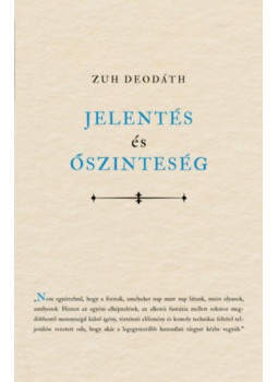 Zuh Deodáth - Jelentés és őszinteség Zuh Deodáth - Jelentés és őszinteség, null 2024 antikvár könyv