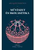 Jacques Maritain - Művészet és skolasztika