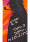 Sir Arthur Conan Doyle - Sherlock Holmes niepokonany