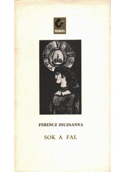 Ferencz Zsuzsanna - Sok a fal Ferencz Zsuzsanna - Sok a fal, Bukarest 1969 antikvár könyv