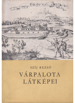 Szíj Rezső - Várpalota látképei, Budapest 1963 antikvár könyv