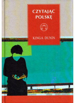 Kinga Dunin - Czytajac Polske, Warszawa 2004 antikvár könyv