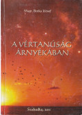 Botka József - A vértanúság árnyékában