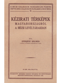 Eperjesy Kálmán - Kézirati térképek, Szeged 1928 antikvár könyv