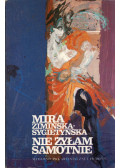 Mira Ziminska-Sygietynska - Nie zylam samotnie