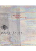 Molnár Zoltán - Az utolsó előtti mosoly