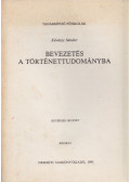 Dr. Kávássy Sándor - Bevezetés a történettudományba