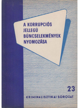Dr. Bodor Endre - A korrupciós jellegű bűncselekmények nyomozása, null 1964 antikvár könyv