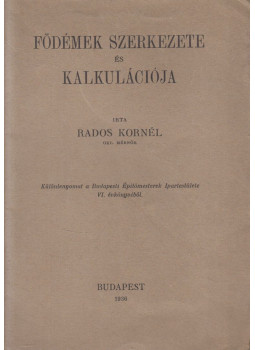 Rados Kornél - Födémek szerkezete és kalkulációja Rados Kornél - Födémek szerkezete és kalkulációja, Budapest 1936 antikvár könyv