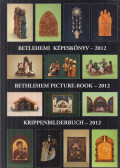Gergely Andrea (szerk.),Gergely Imre - Betlehemi képeskönyv - 2012