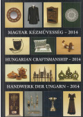 Gergely Imre,Gergely Andrea - Magyar kézművesség - 2014