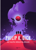 Philip K. Dick - Az Alfa hold klánjai