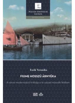 Eszik Veronika - Fiume hosszú árnyéka Eszik Veronika - Fiume hosszú árnyéka, null 2024 antikvár könyv