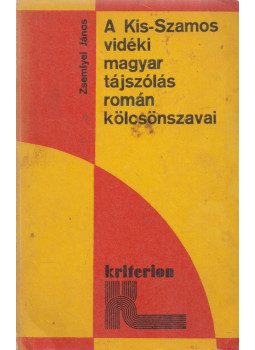 Zsemlyei János - A Kis-Szamos vidéki magyar tájszólás román kölcsönszavai, Bukarest 1979 antikvár könyv