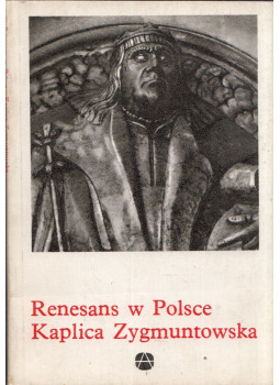 Helena Kozakiewiczowa - Renesans w Polsce Kaplica Zygmuntowska, Warszawa 1983 antikvár könyv