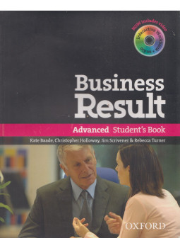 Kate Baade, Christopher Holloway, Jim Scrivener, Rebecca Turner - Business Result - Advanced Student's Book Kate Baade, Christopher Holloway, Jim Scrivener, Rebecca Turner - Business Result - Advanced Student's Book, Oxford, Oxfordshire 2009 antikvár könyv
