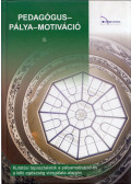 Paksi Borbála ,Veroszta Zsuzsanna,Schmidt Andrea,Magi Anna,Vörös András,Felvinczi Katalin - Pedagógus - Pálya - Motiváció II.