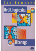 Joe Kemenes - Őrült fogócska / Alterego