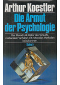 Arthur Koestler - Die Armut der Psychologie