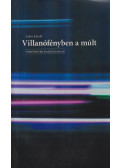 Lakatos László - Villanófényben a múlt (dedikált)