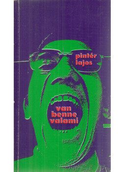 Pintér Lajos - Van benne valami Pintér Lajos - Van benne valami, Újvidék 1974 antikvár könyv