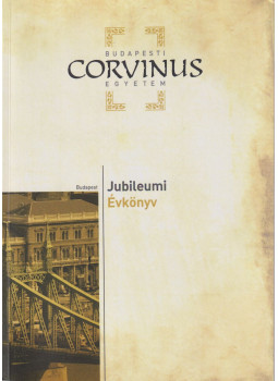  - Budapesti Corvinus Egyetem Jubileumi Évkönyv 2014, Budapest 2014 antikvár könyv